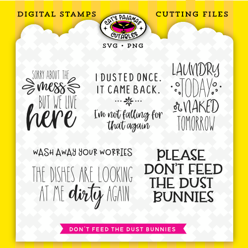 Don’t Feed The Dust Bunnies Digistamps